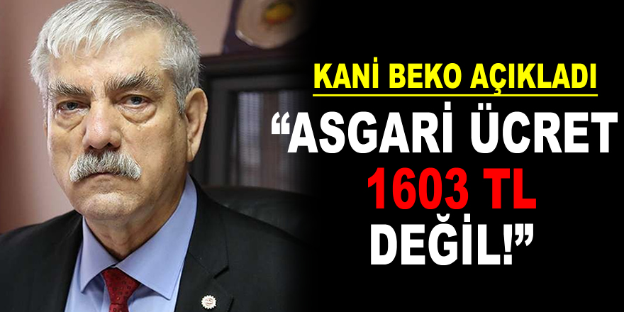 Disk Açıkladı: Asgari ücret açıklandığı gibi 1603 TL değil